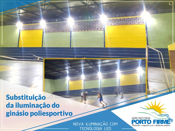 SUBSTITUIÇÃO DA ILUMINAÇÃO DO GINÁSIO POLIESPORTIVO